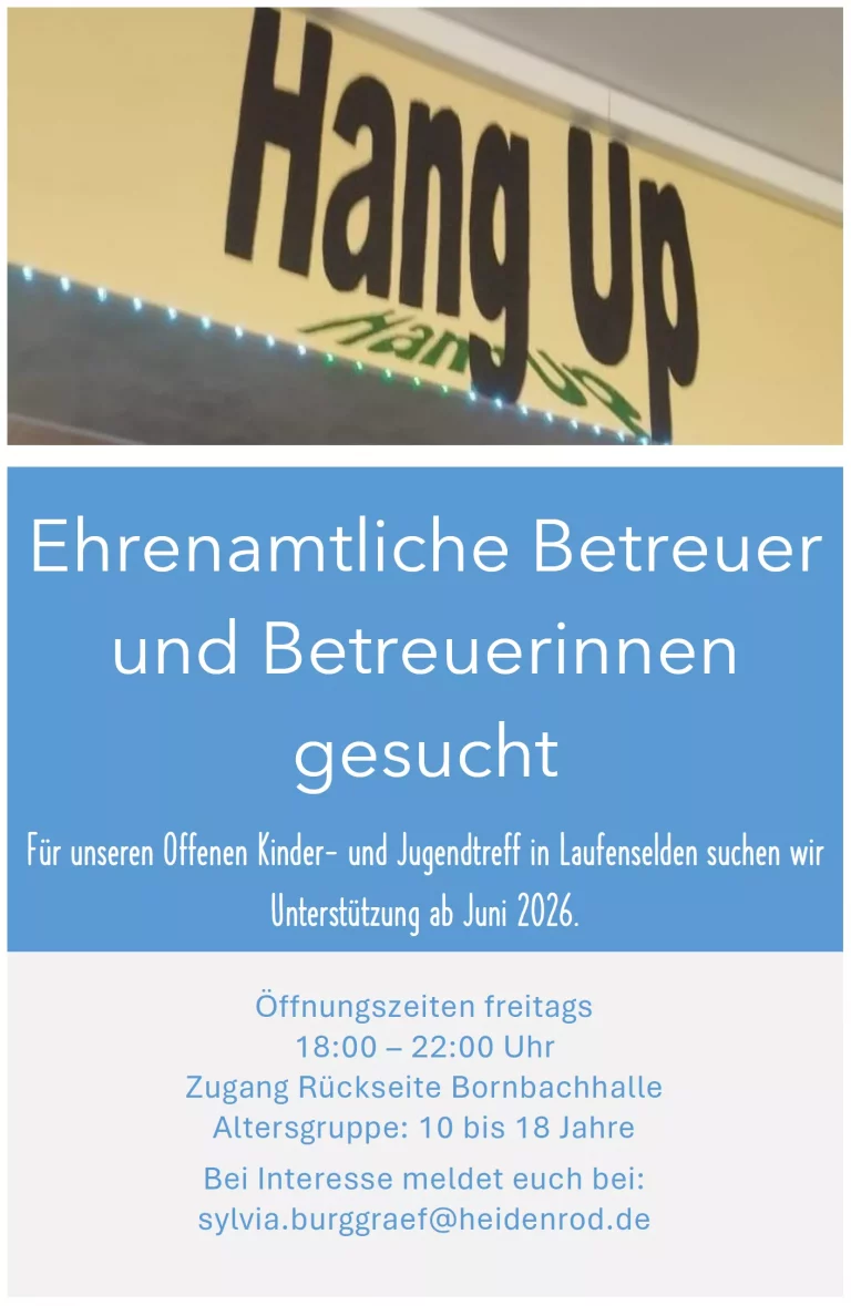 Plakat: Ehrenamtliche Betreuer für den offenen Kinder- und Jugendtreff Hang Up in Laufenselden ab Juni 2026 gesucht.